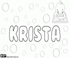 Krista, imię żeńskie pochodzenia czeskiego. Krista, wariant Kristina i Kristyna
