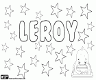 Leroy, imię dla dziecka używane w języku angielskim. Leroy jest nazwą pochodzenia francuskiego i jego znaczenie jest król, inne warianty są Leeroy, Leroi i Lee Roy, m.in. Leroy i jego warianty Le Roy lub LeRoy jest bardzo popularne nazwisko w północnej Francji