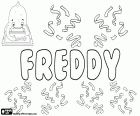 Freddy, wariant Fred i Freddie, m.in. Zdrobnienie pochodzenia angielskiego używany dla męskich imion jako Alfred i Fryderyk, jest również stosowany jako zdrobnienie żeński