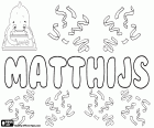 Matthijs, wariant Mathijs i Matthias, holenderskie imię męskie, pochodzące od greckiego imienia pochodzenia biblijnego Matthias